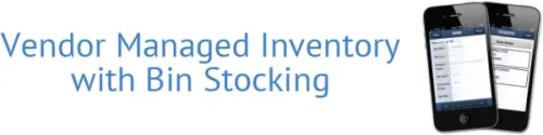 Vendor Managed Inventory with Bin Stocking